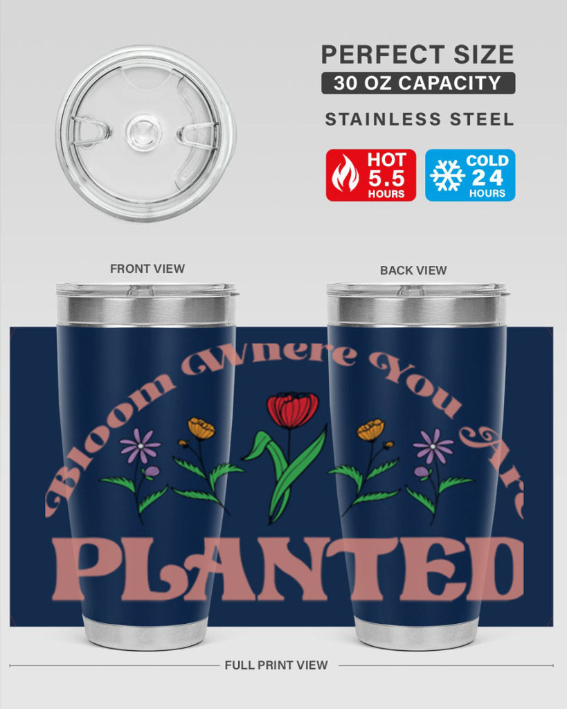 Bloom Where You Are Planted 87#- spring- Tumbler