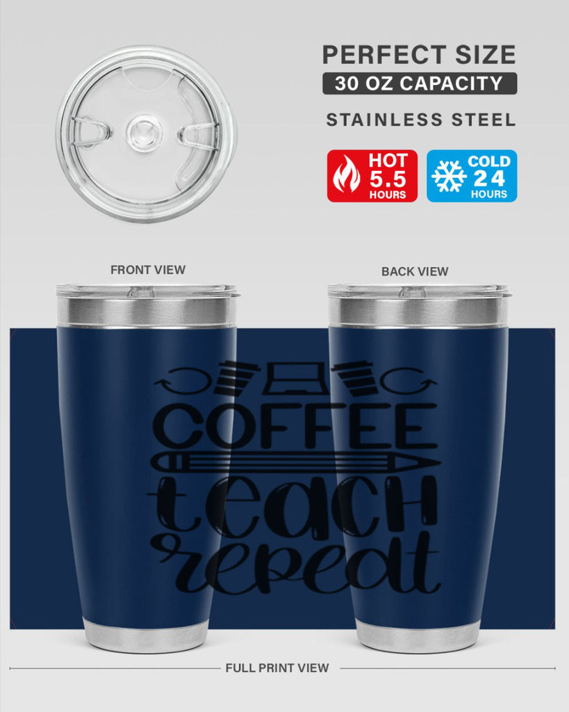 Coffee Teach Repeat Style 82#- teacher- tumbler