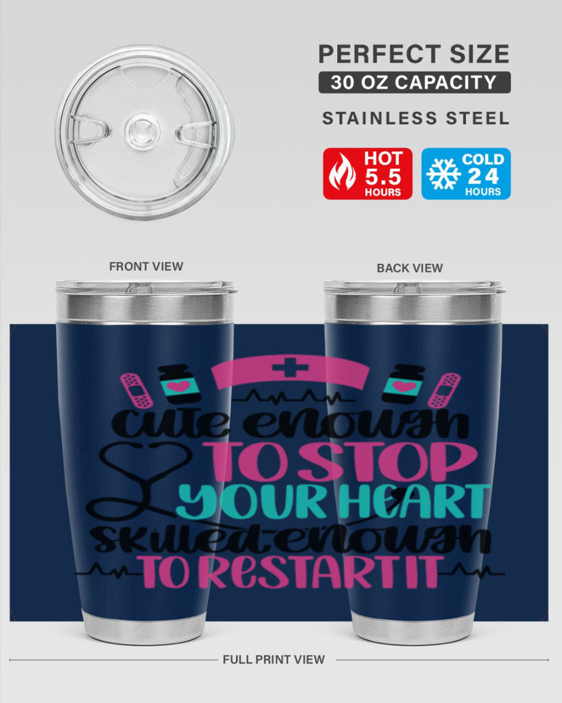 Cute Enough To Stop You Style Style 204#- nurse- tumbler
