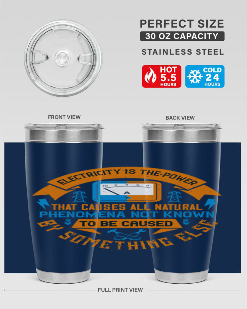 Electricity is the power that causes all natural phenomena not known Style 44#- electrician- tumbler