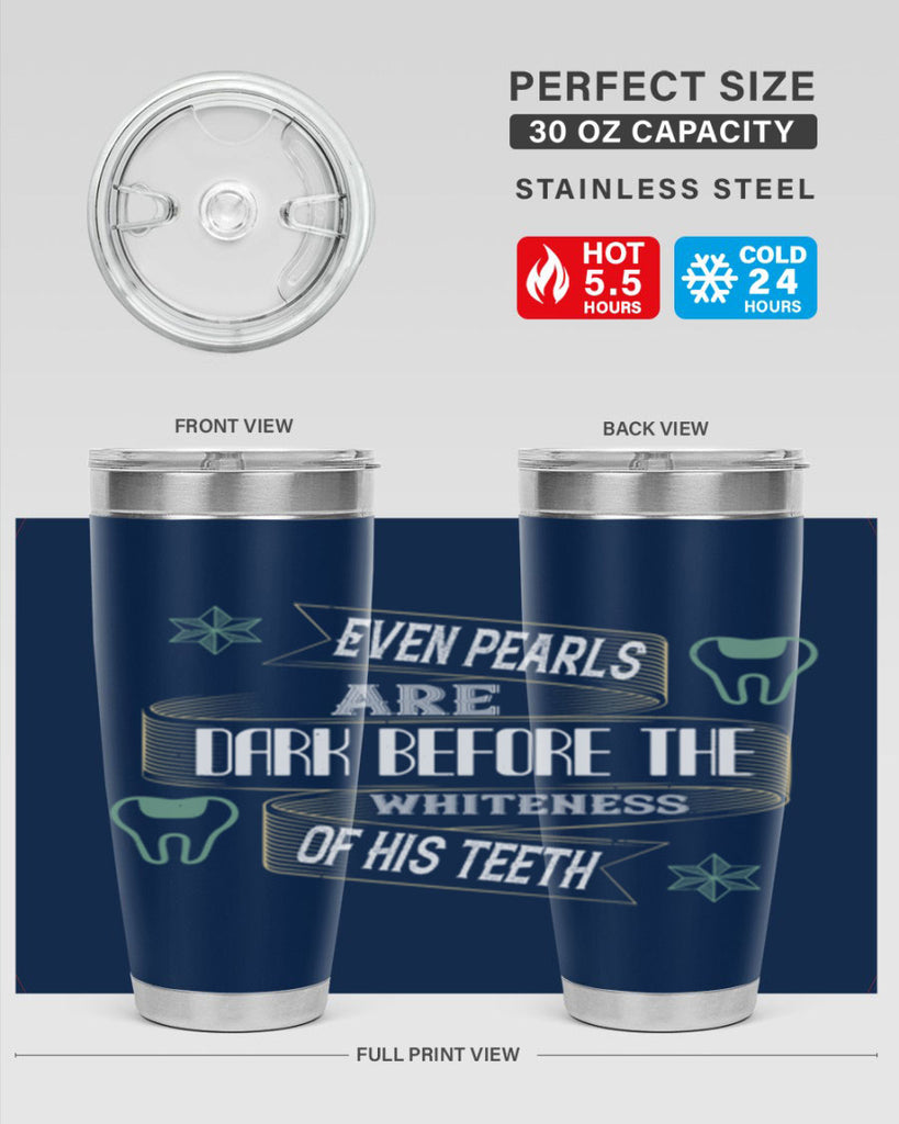 Even pearls are dark before Style 42#- dentist- tumbler