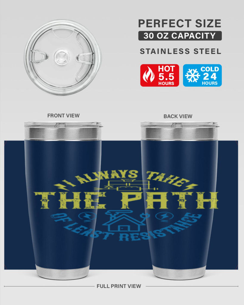 I always take the path of lest resistance Style 39#- electrician- tumbler