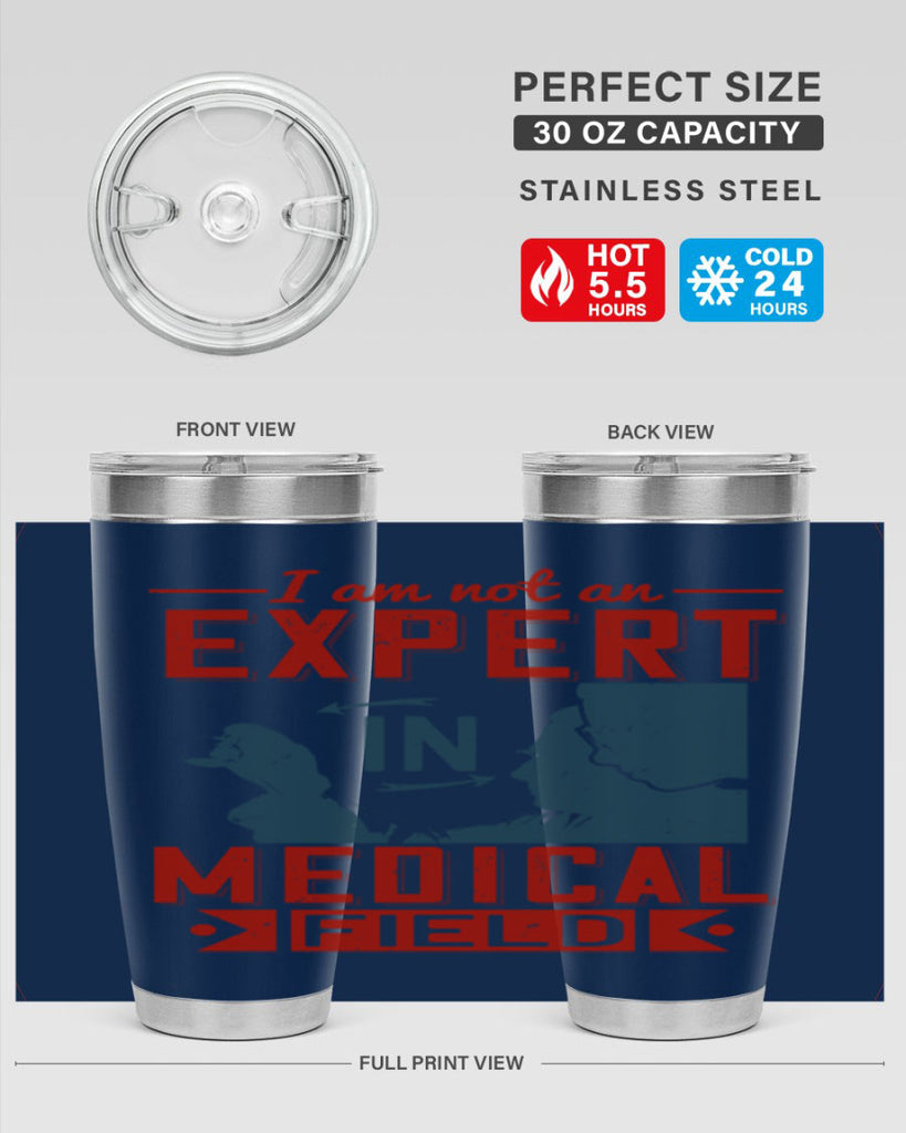 I am not an expert in medical field Style 1#- medical- tumbler