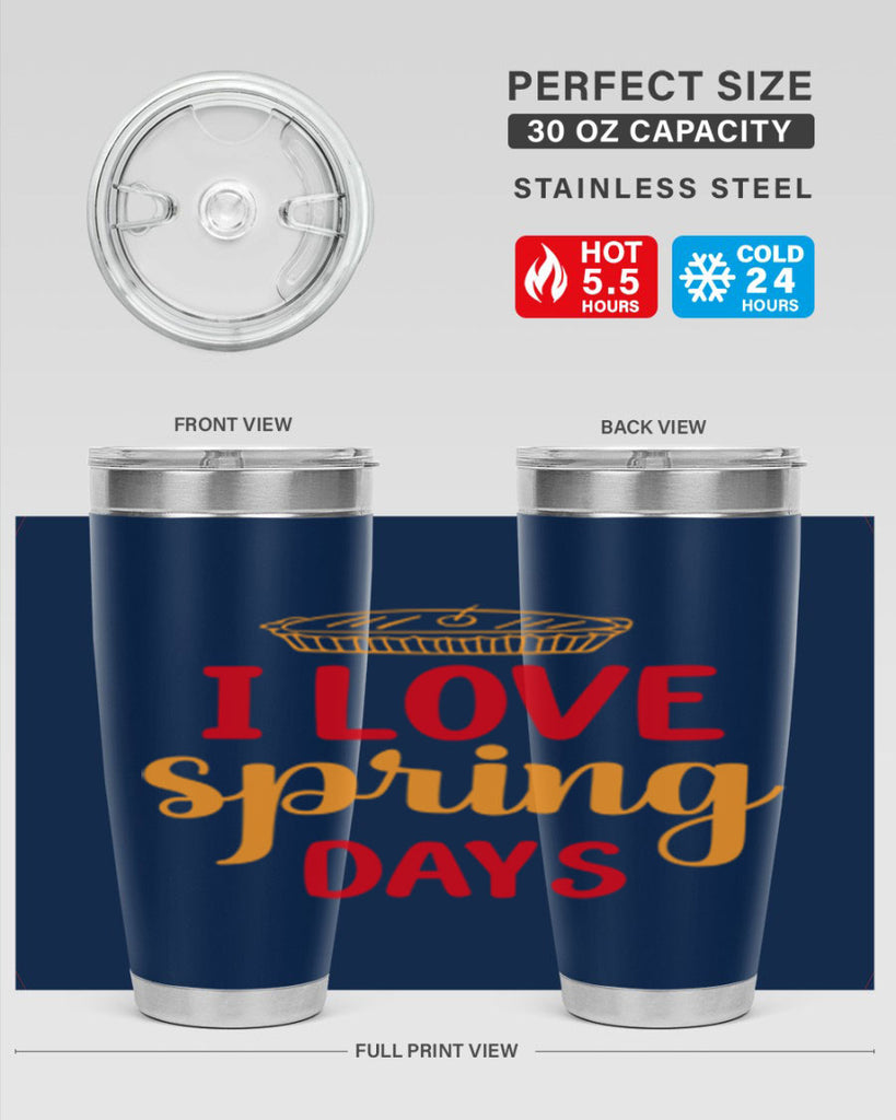 I love spring days 268#- spring- Tumbler