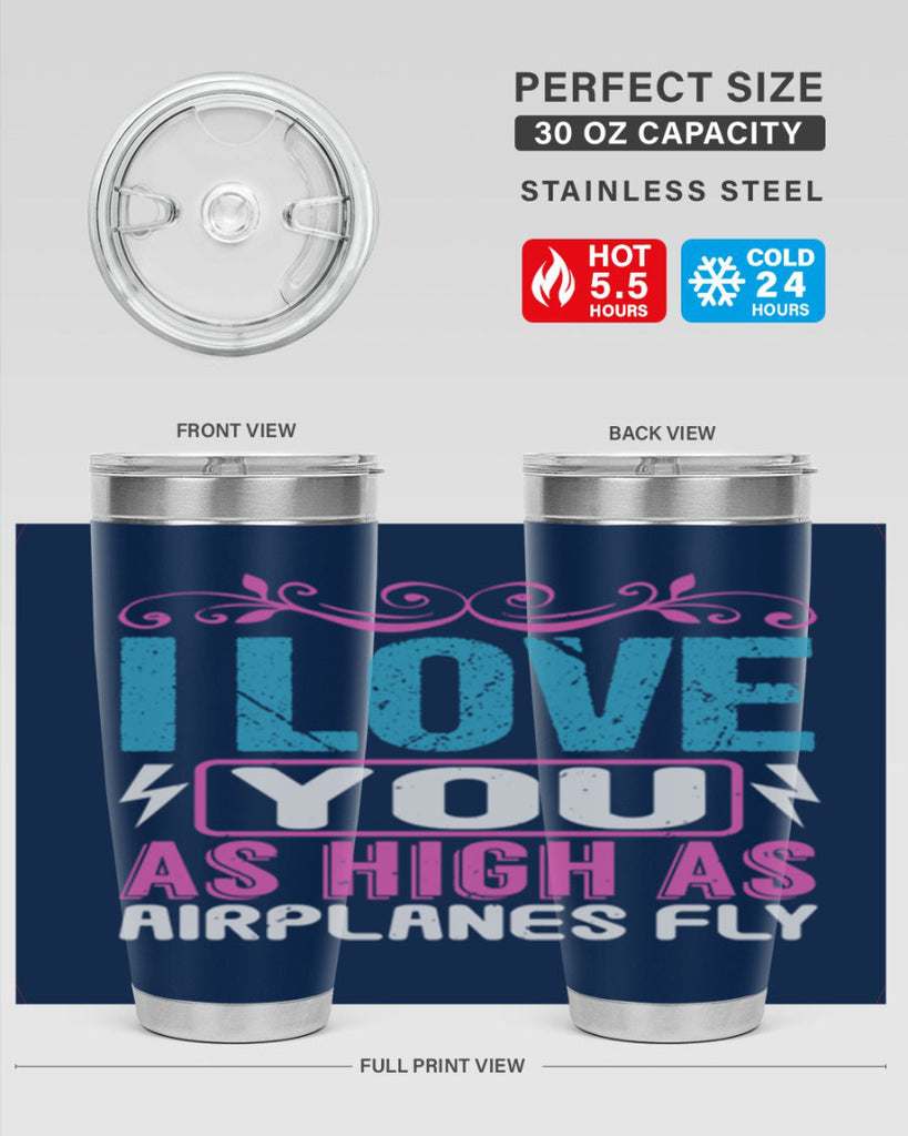 I love you as High as Airplanes Fly Style 229#- baby- tumbler