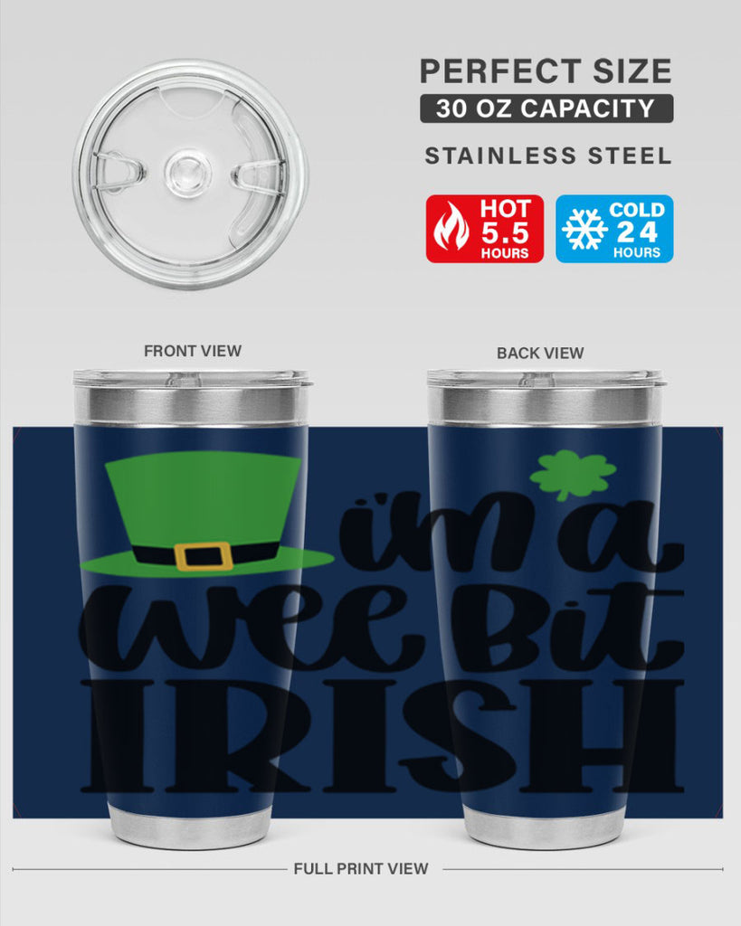 Im A Wee Bit Irish Style 83#- St Patricks Day- Tumbler