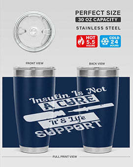 Insulin Is Not A Cure – It’S Life Support Style 24#- diabetes- Tumbler