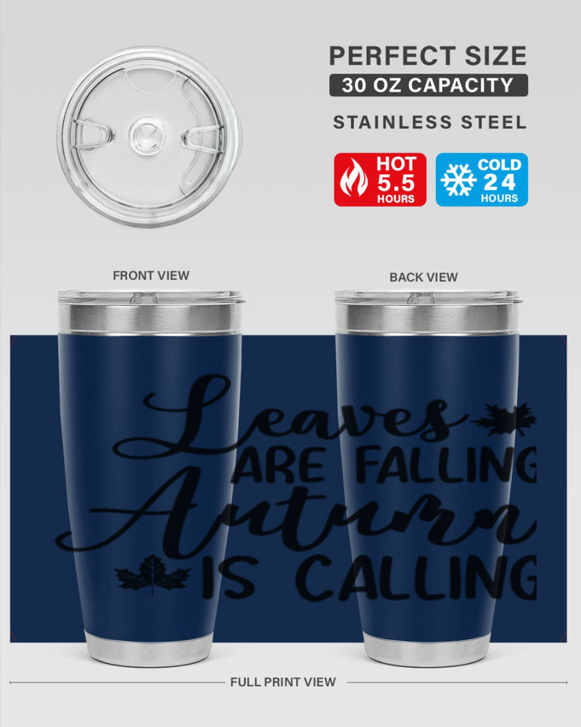 Leaves Are Falling Autumn Is Calling 390#- fall- Tumbler