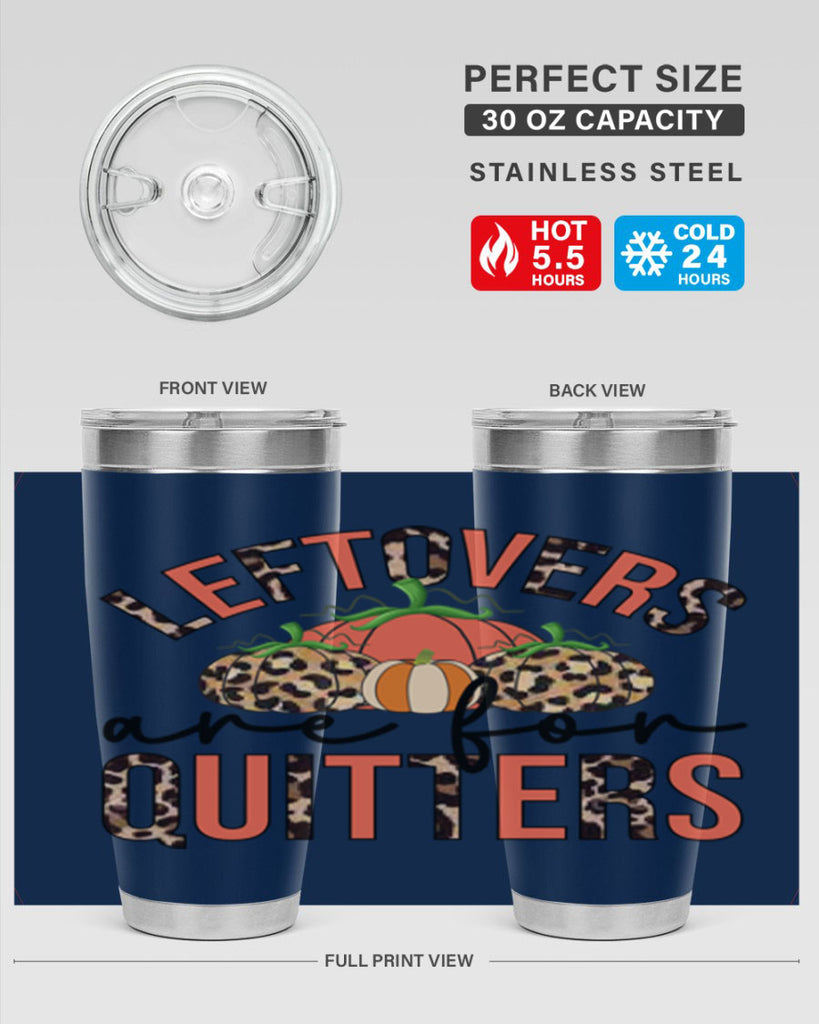 Leftovers are for quitters 395#- fall- Tumbler