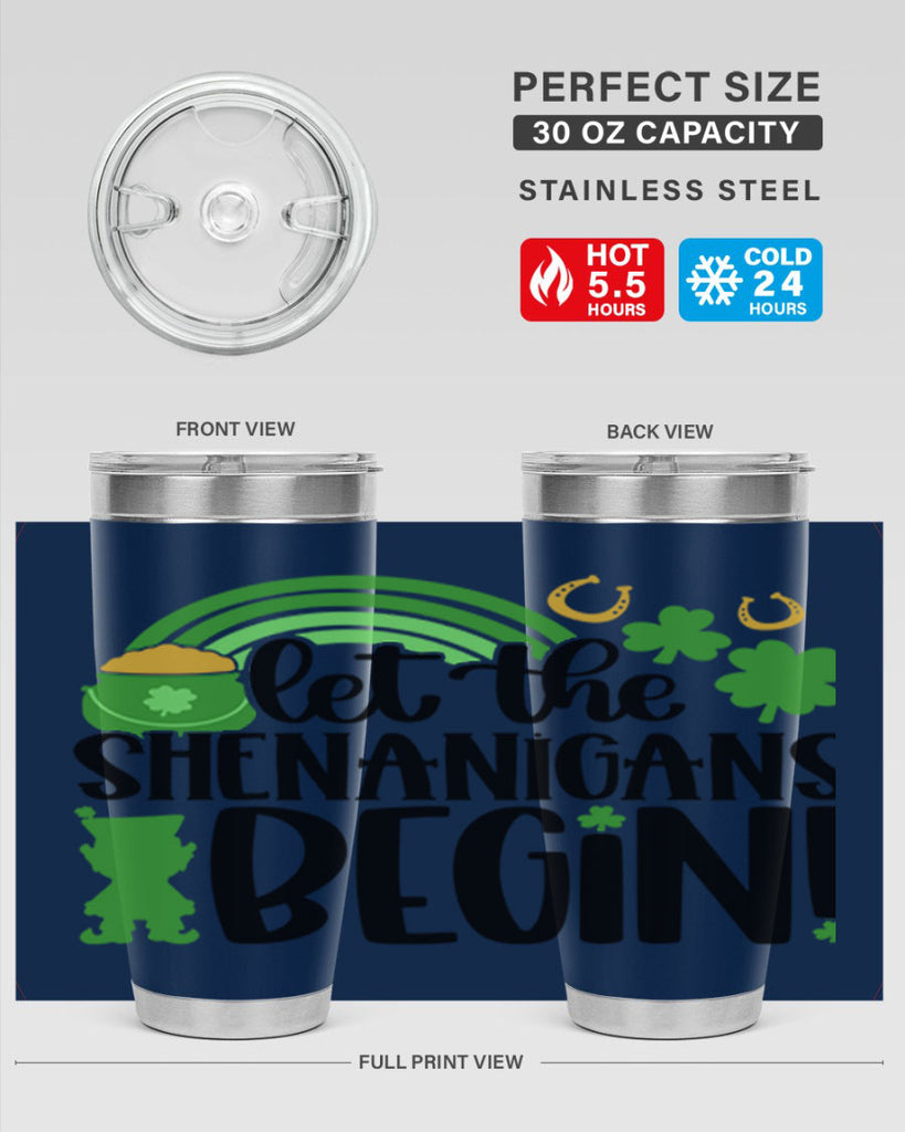 Let The Shenanigans Begin Style 71#- St Patricks Day- Tumbler