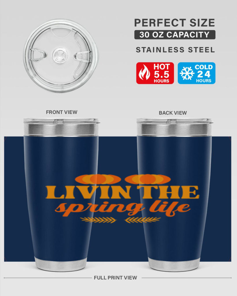 Livin the spring life 309#- spring- Tumbler