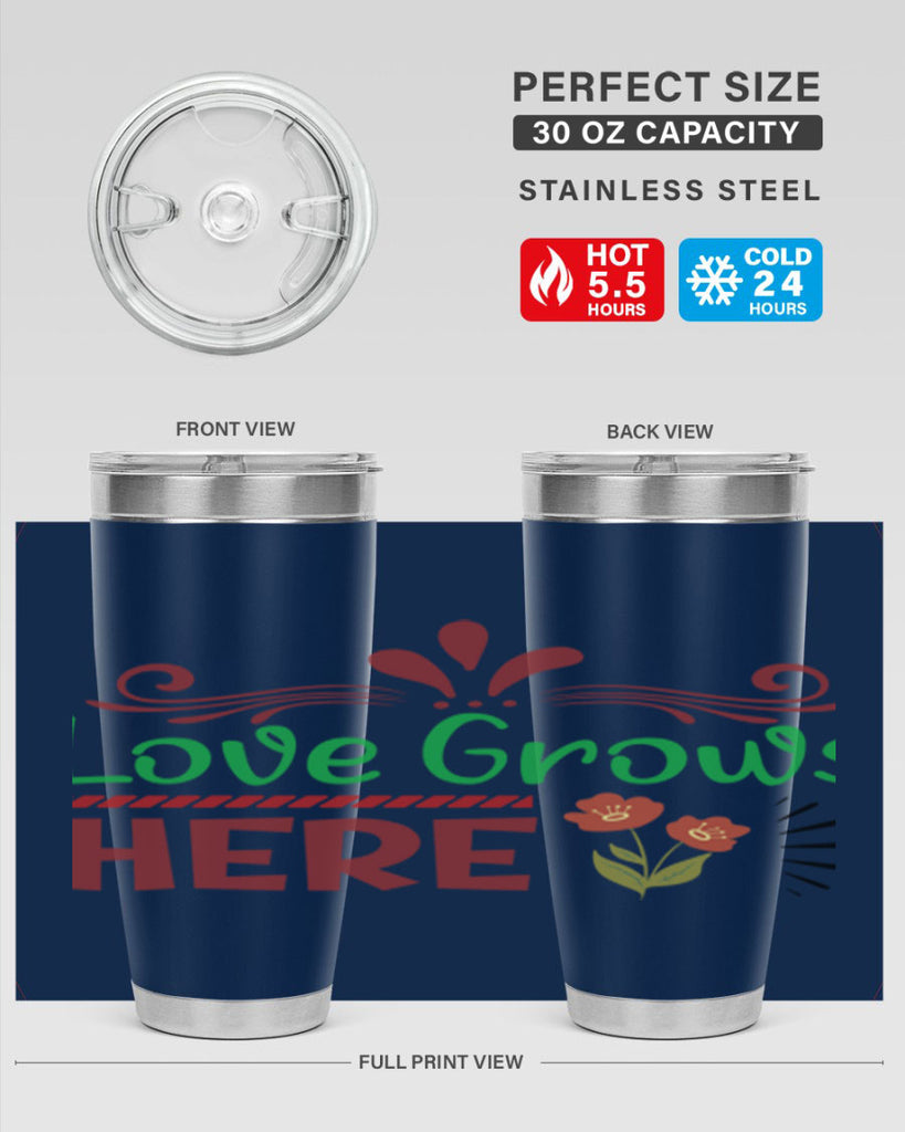 Love Grows Here  334#- spring- Tumbler