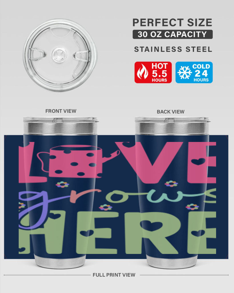 Love grows here330#- spring- Tumbler