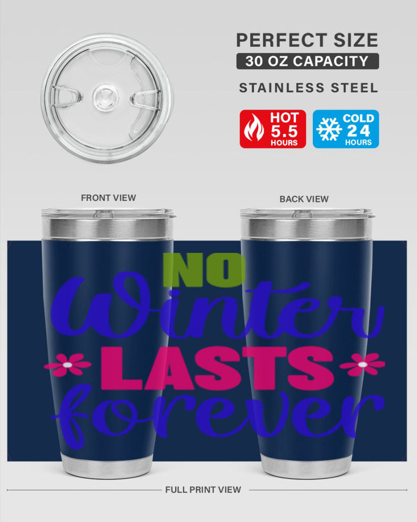 No Winter Lasts Forever 355#- spring- Tumbler
