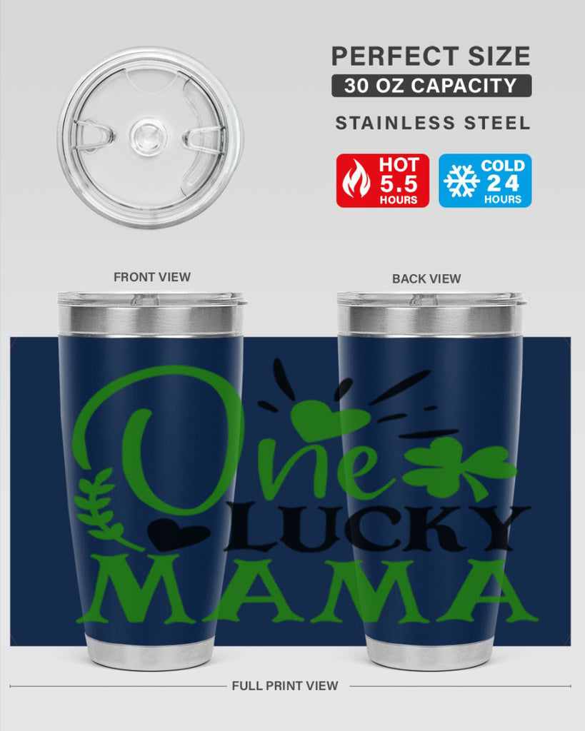One Lucky Mama Style 148#- St Patricks Day- Tumbler