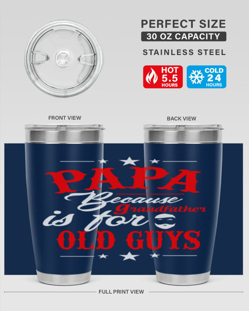 PAPA Because 118#- grandpa - papa- Tumbler