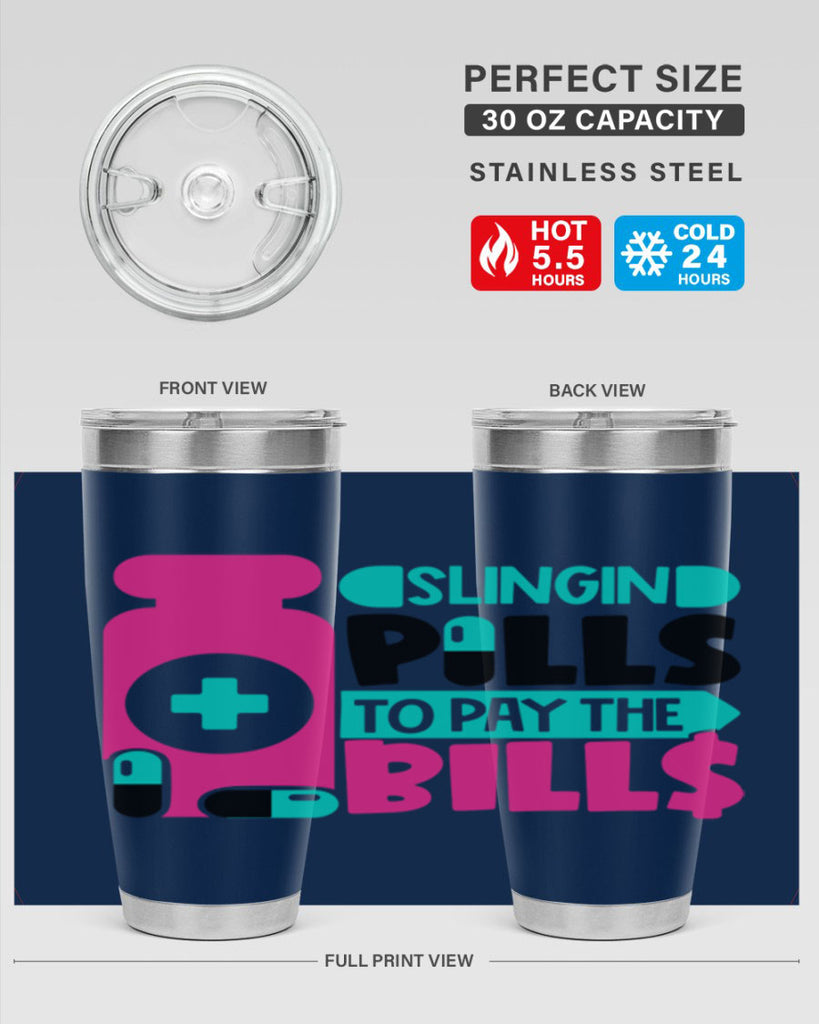 Slingin Pills To Pay The Bills Style Style 31#- nurse- tumbler