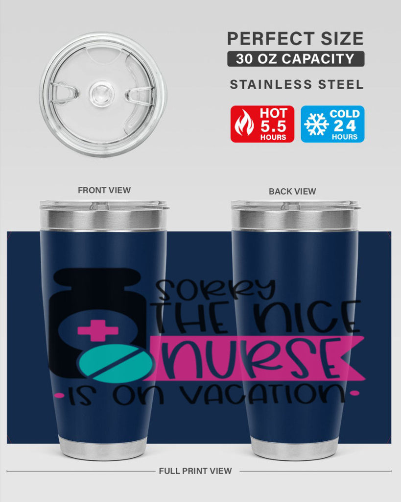 Sorry The Nice Nurse Is On Vacation Style Style 30#- nurse- tumbler