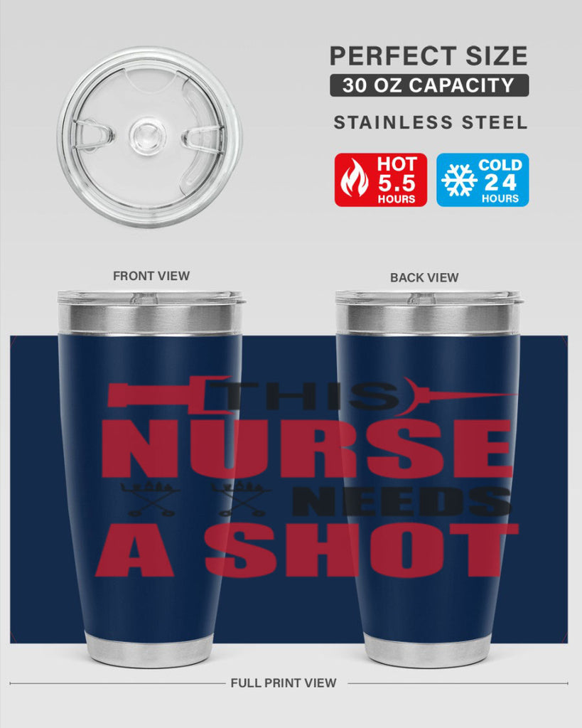 This nurse needs A shot Style 330#- nurse- tumbler