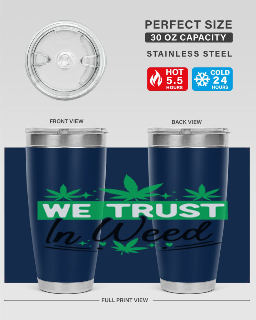 We Trust in weed 277#- marijuana- Tumbler