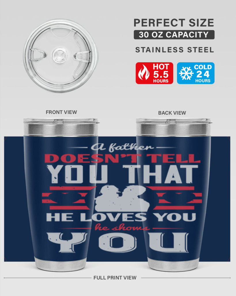 a father doesn’t tell you that 234#- fathers day- Tumbler