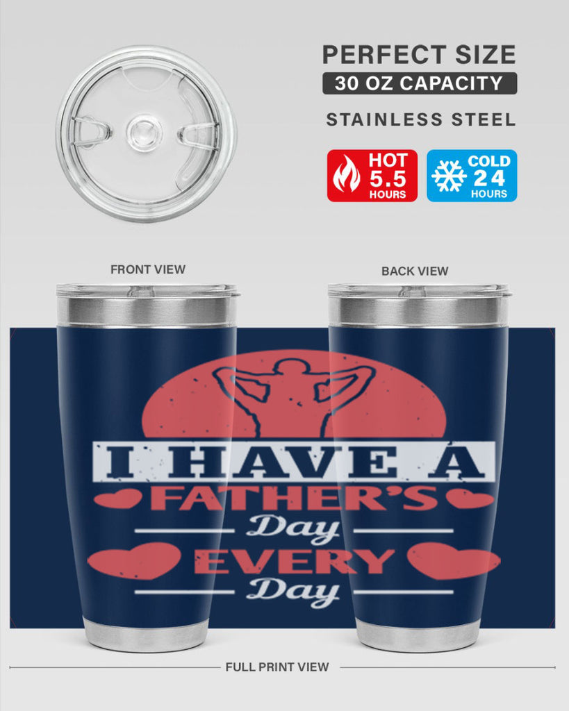 i have a fathers day every day 248#- fathers day- Tumbler
