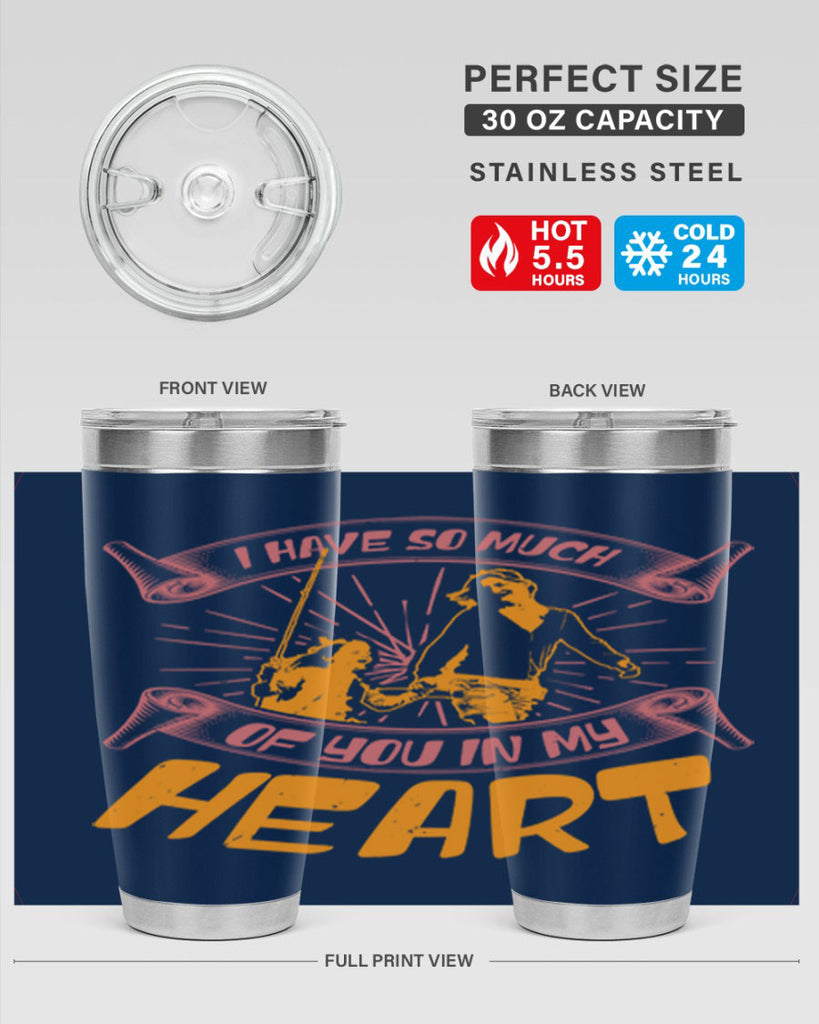 i have so much of you in my hart 64#- mothers day- Tumbler