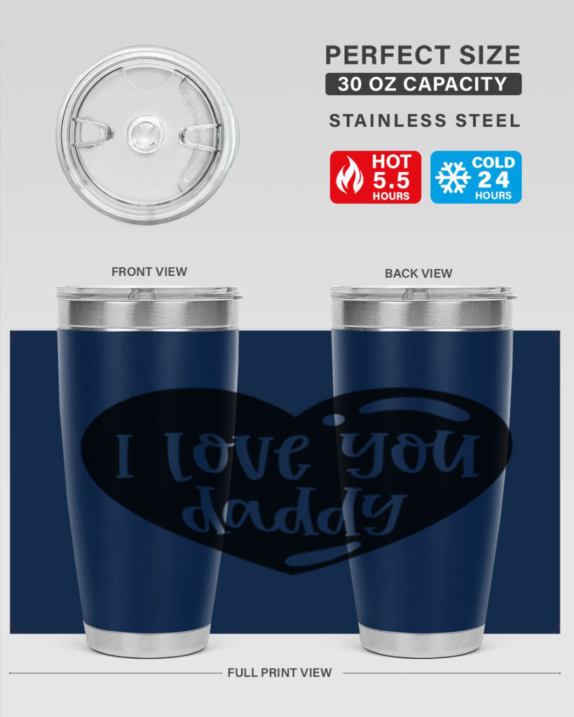i love you daddy 40#- fathers day- Tumbler