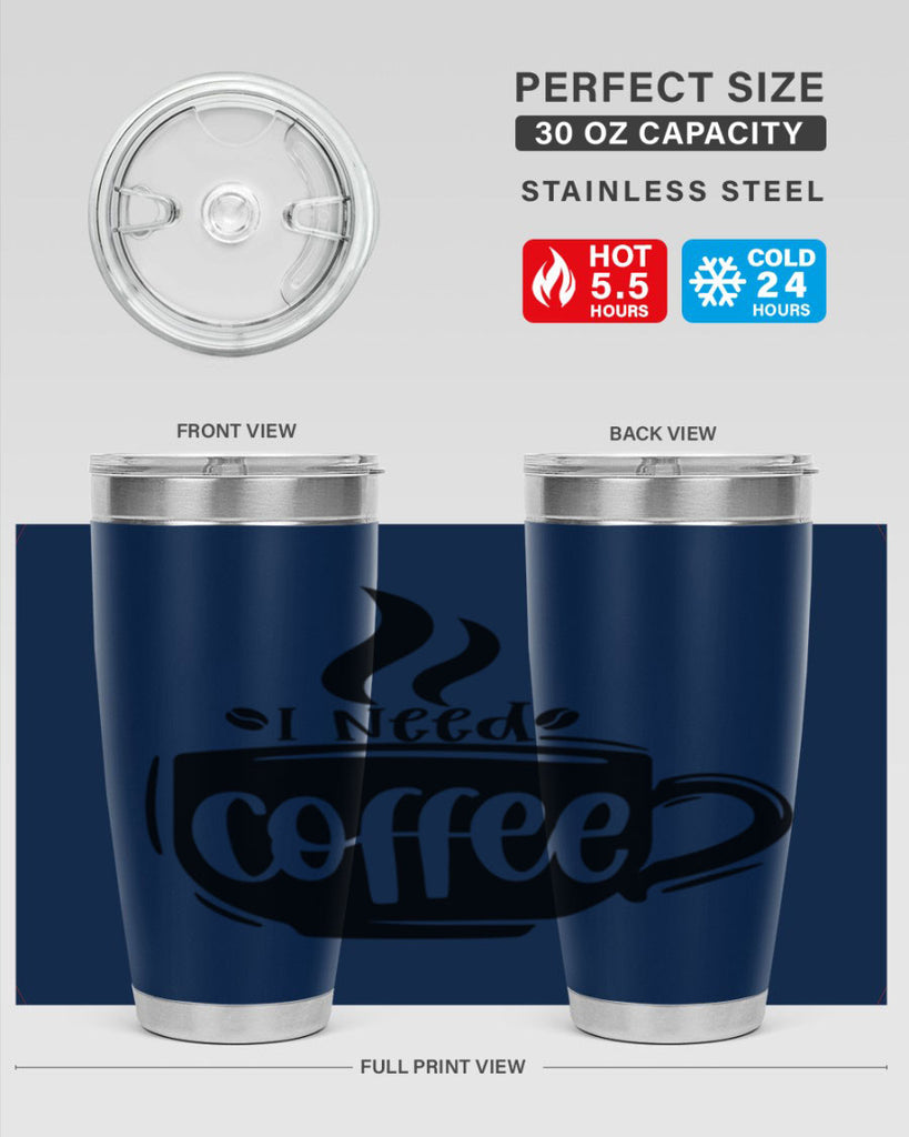 i need coffee 100#- coffee- Tumbler