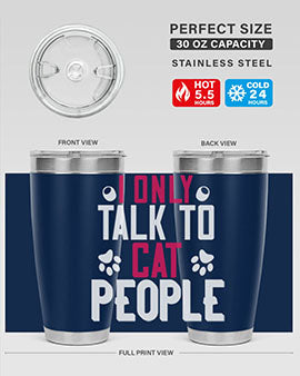 i only talk to cat people Style 58#- cat- Tumbler
