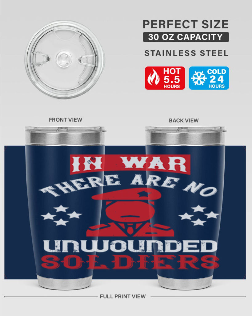 in war there are no unwounded soldiers 54#- Veterns Day- Tumbler