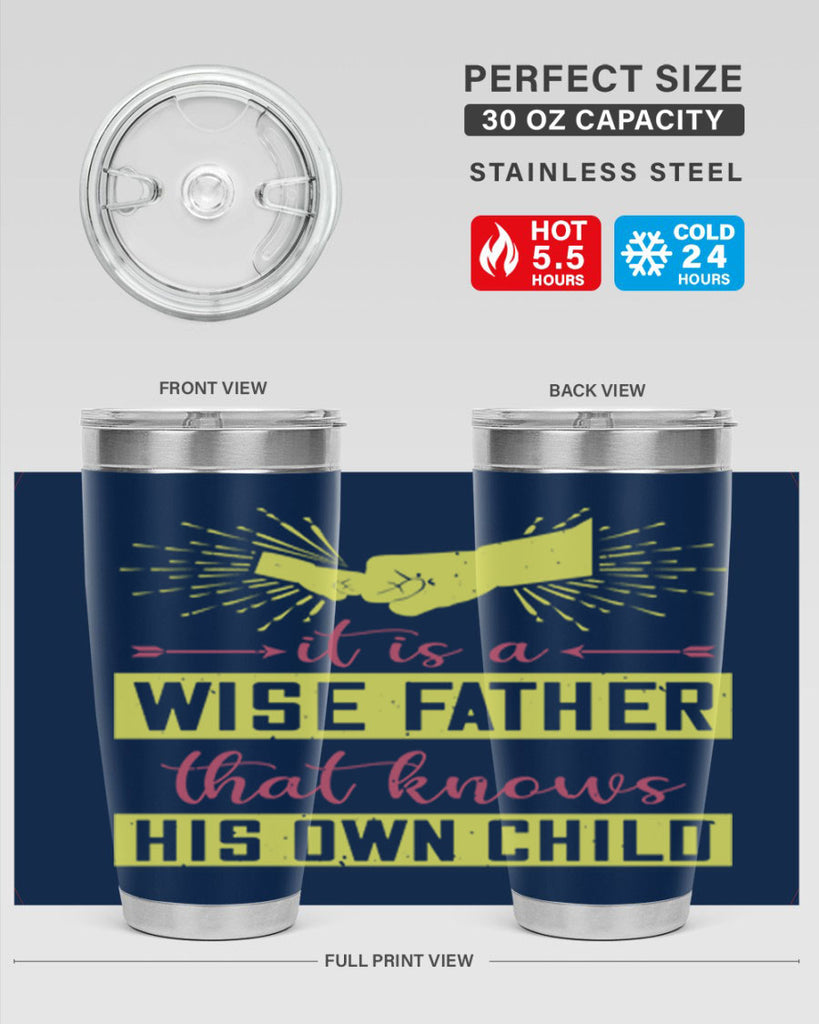 it is a wise father that 197#- fathers day- Tumbler