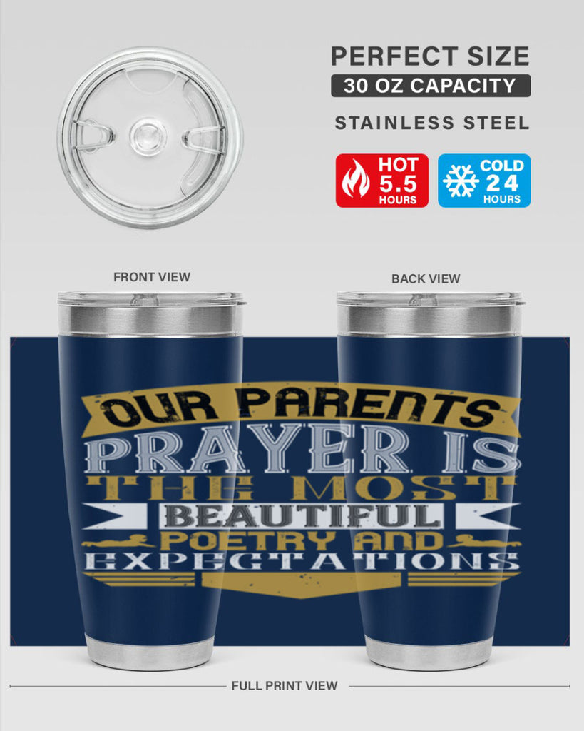 our parents prayer is the most beautiful poetry and expectations 31#- Parents Day- Tumbler