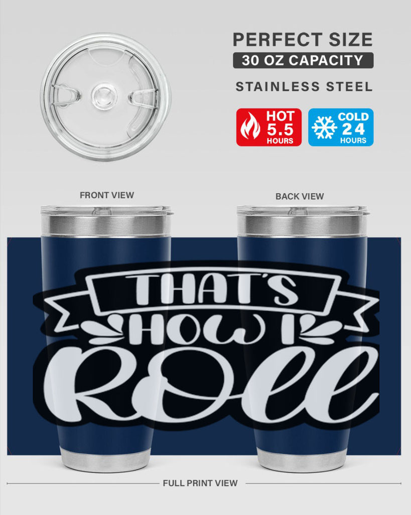 thats how i roll 14#- bathroom- Tumbler