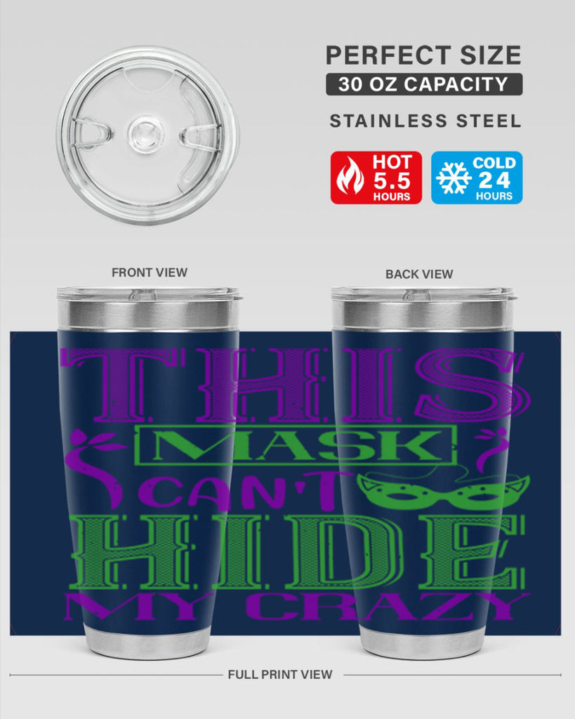 this mask can’t hide my crazy 35#- mardi gras- Tumbler