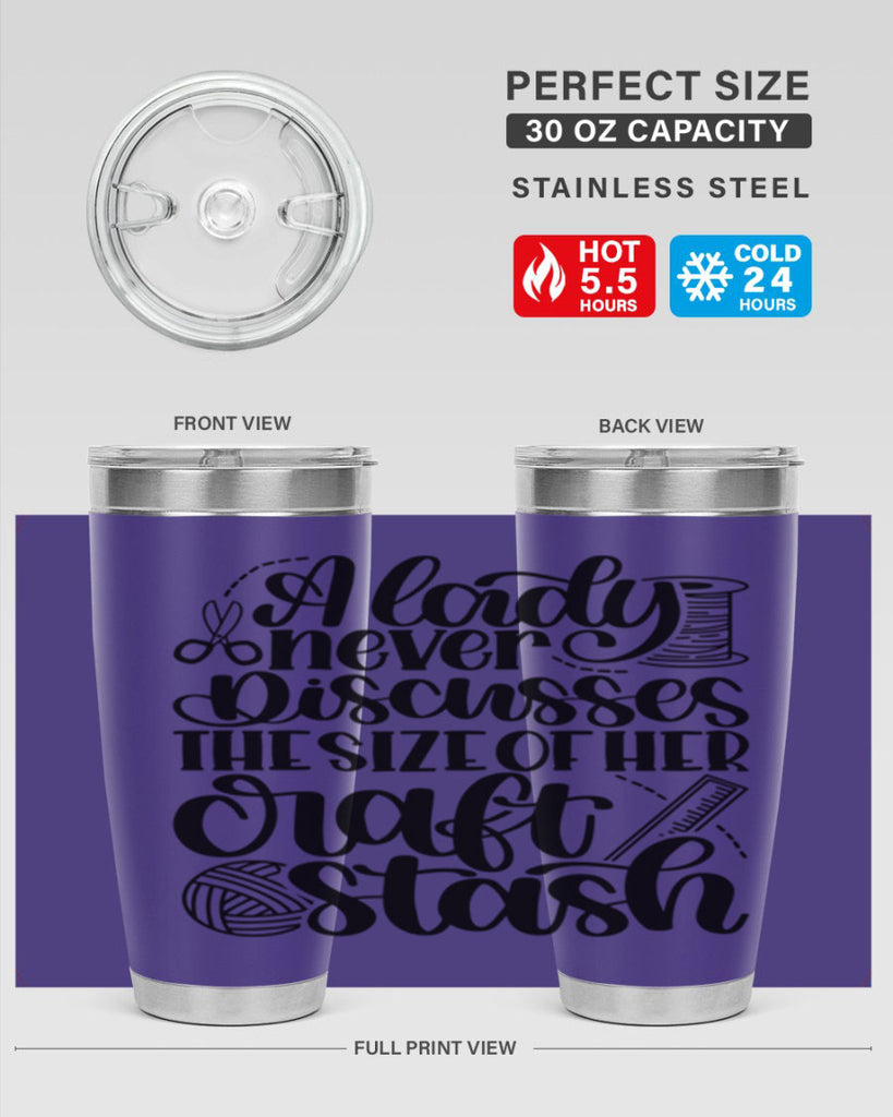 A Lady Never Discusses The Size Of Her Craft Stash 48#- crafting- Tumbler