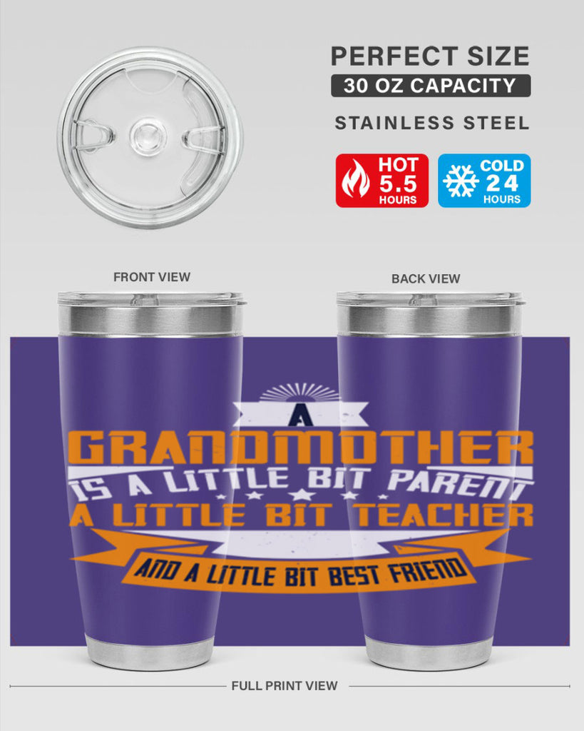 A grandmother is a little bit parent a little bit teacher 43#- grandma - nana- Tumbler