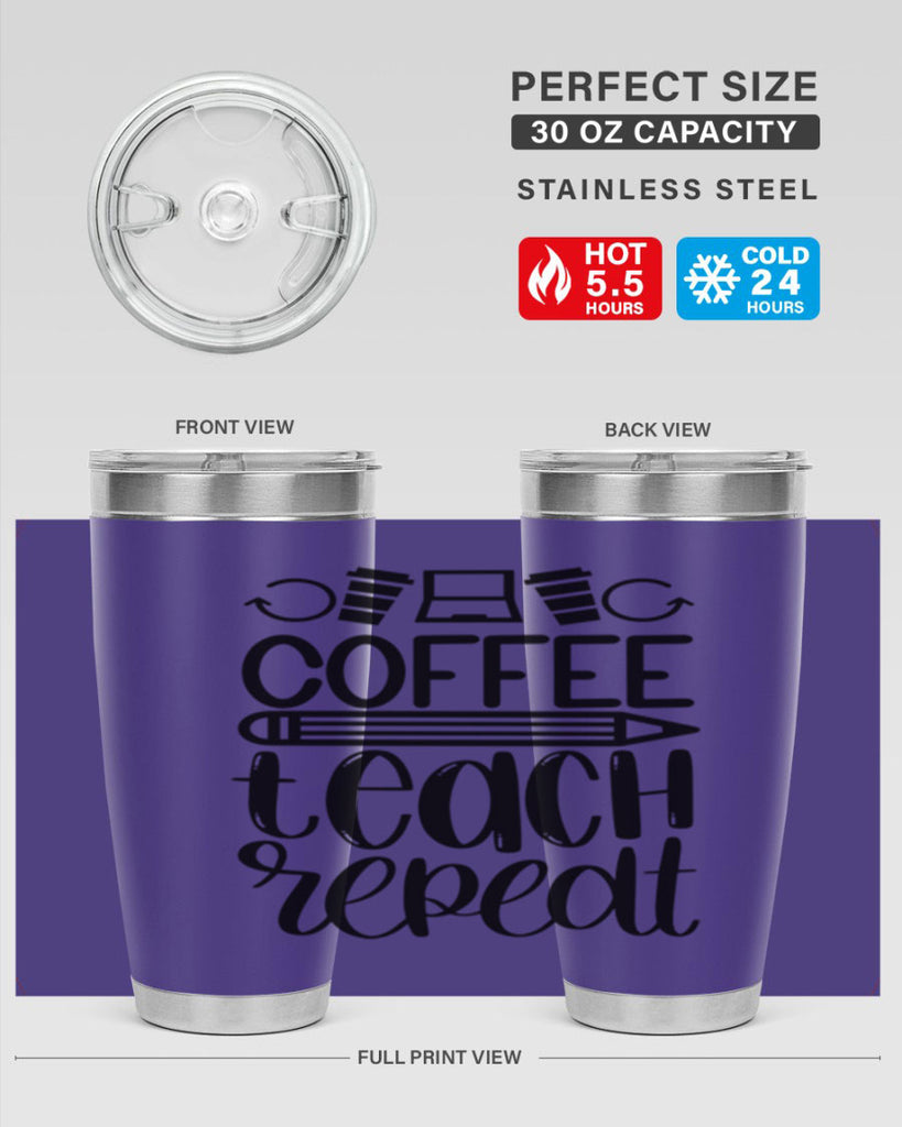 Coffee Teach Repeat Style 82#- teacher- tumbler