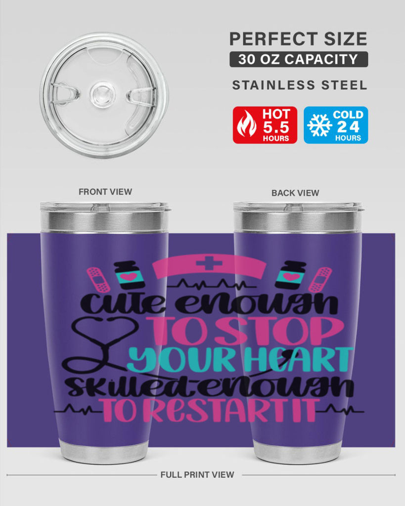 Cute Enough To Stop You Style Style 204#- nurse- tumbler
