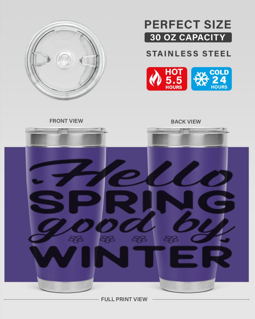 Hello spring good by winter 223#- spring- Tumbler