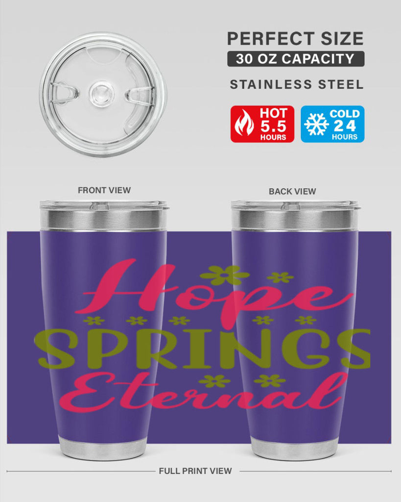 Hope Springs Eternal 257#- spring- Tumbler