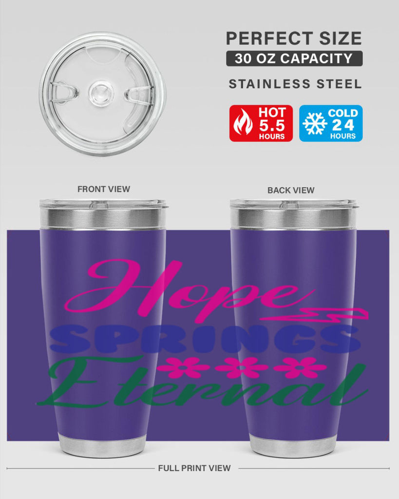Hope Springs Eternal 259#- spring- Tumbler