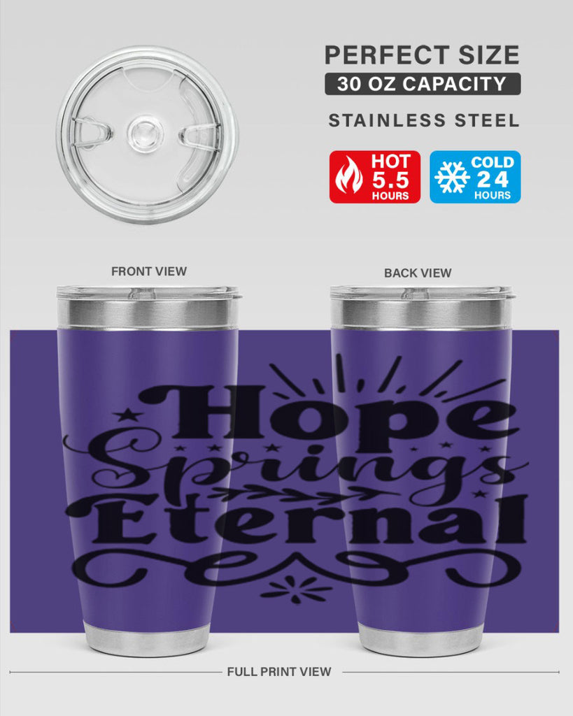 Hope Springs Eternal 260#- spring- Tumbler