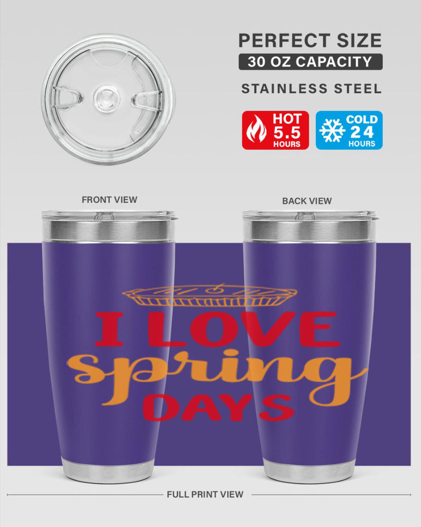 I love spring days 268#- spring- Tumbler