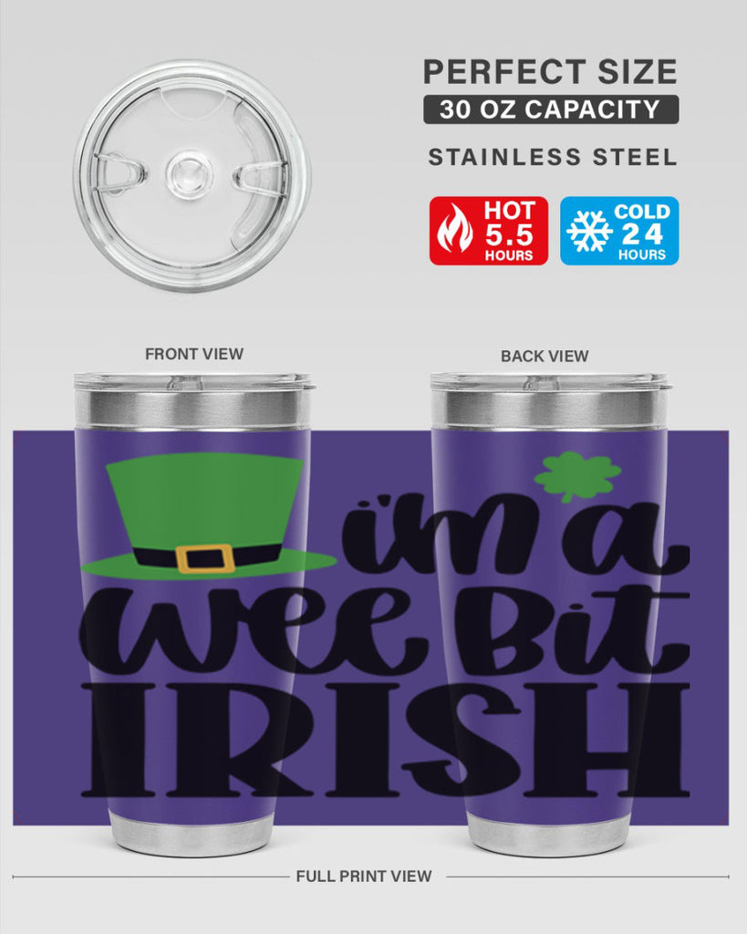Im A Wee Bit Irish Style 83#- St Patricks Day- Tumbler