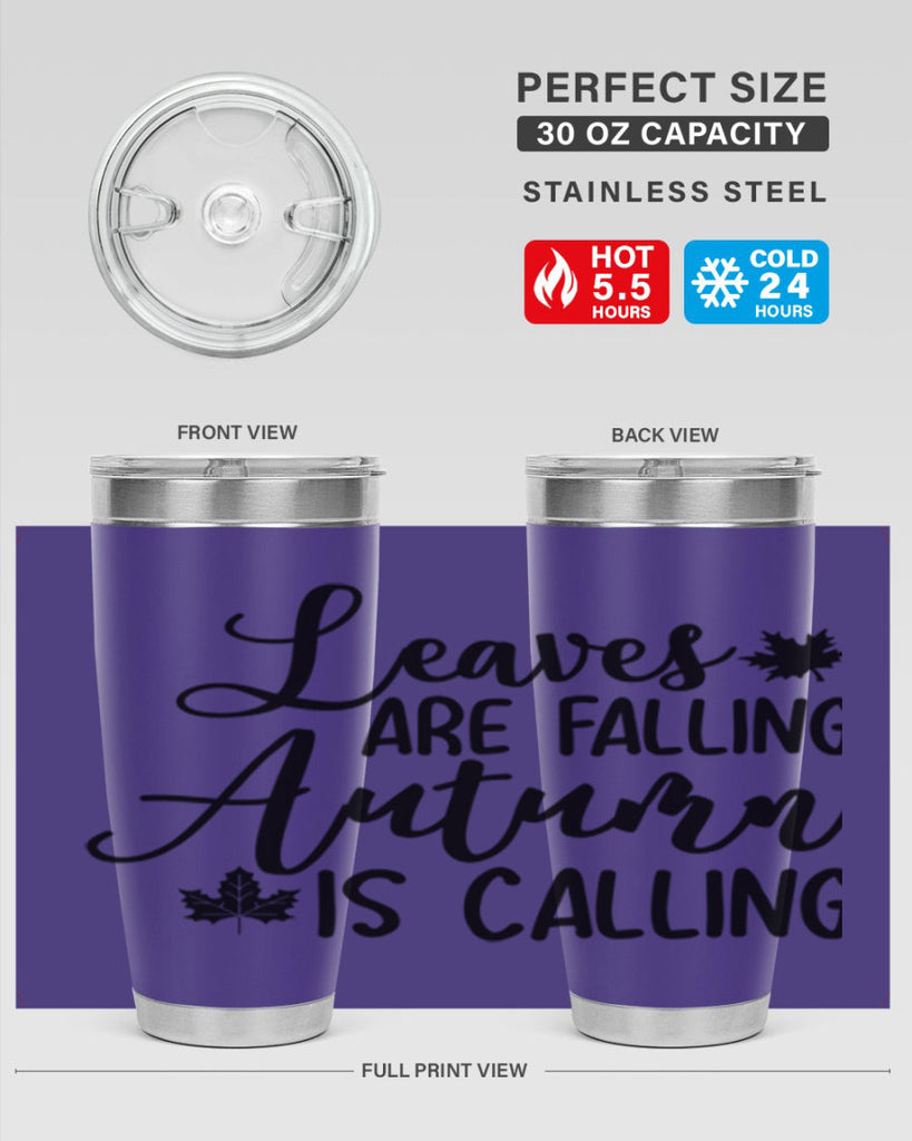 Leaves Are Falling Autumn Is Calling 390#- fall- Tumbler