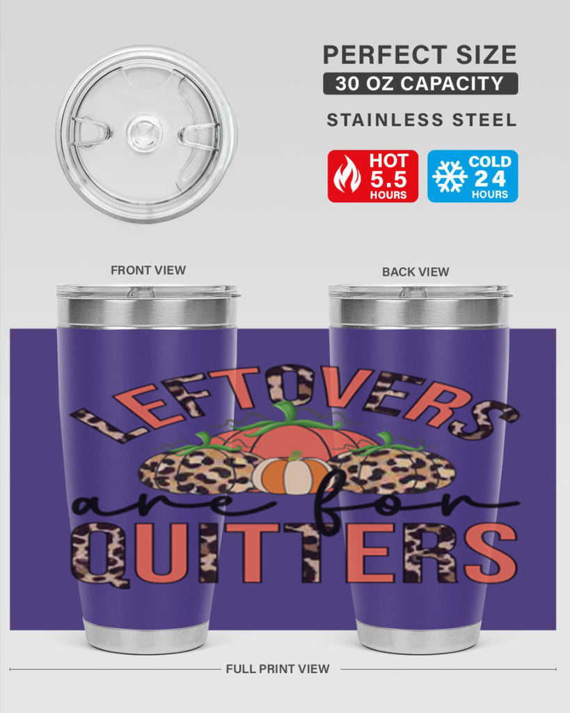 Leftovers are for quitters 395#- fall- Tumbler