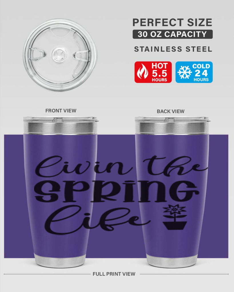 Livin The Spring Life 313#- spring- Tumbler