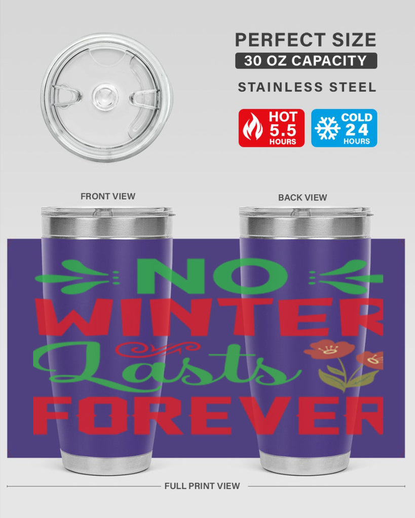 No Winter Lasts Forever  356#- spring- Tumbler