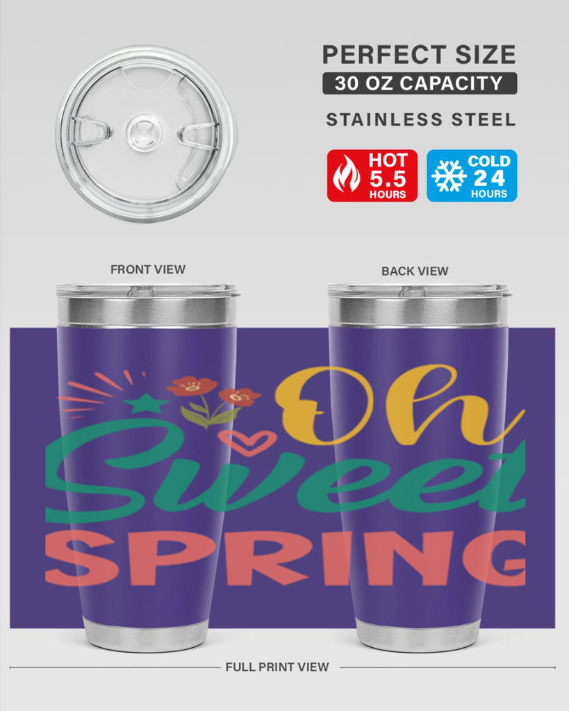 Oh Sweet Spring  387#- spring- Tumbler